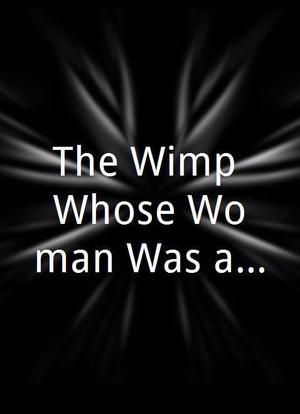 The Wimp Whose Woman Was a Werewolf海报封面图