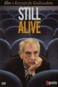 斯坦尼斯拉夫·罗泽维格 Still Alive - Film o Krzysztofie Kieslowskim