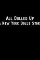 Jerry Nolan All Dolled Up: A New York Dolls Story