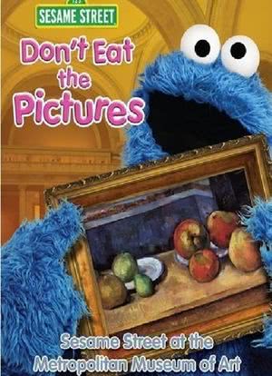 Don't Eat the Pictures: Sesame Street at the Metropolitan Museum of Art海报封面图