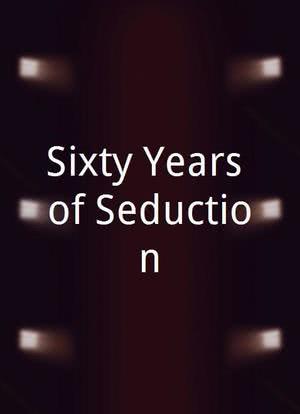 Sixty Years of Seduction海报封面图