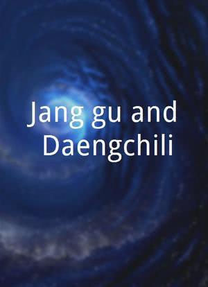 Jang-gu and Daengchili海报封面图