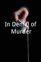 Ruth Mitchell In Denial of Murder