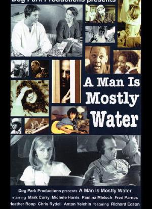 A Man Is Mostly Water海报封面图
