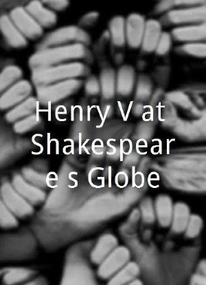 Henry V at Shakespeare's Globe海报封面图