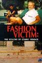 Antonio D'Amico Fashion Victim: The Killing of Gianni Versace