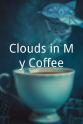 Garrett Hoo Clouds in My Coffee
