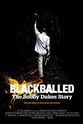 Derek Peltz Blackballed: The Bobby Dukes Story