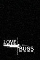 Thomas Centaro Love Bugs