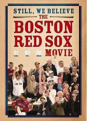 Still We Believe: The Boston Red Sox Movie海报封面图