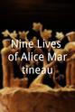Alice Martineau Nine Lives of Alice Martineau