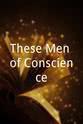 Carol Ann Francis These Men of Conscience