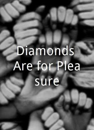 Diamonds Are for Pleasure海报封面图