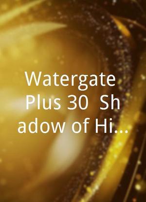 Watergate Plus 30: Shadow of History海报封面图