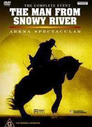 The Man from Snowy River: Arena Spectacular海报封面图
