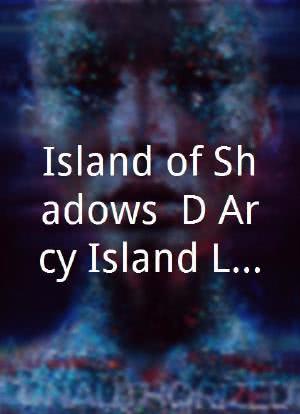 Island of Shadows: D'Arcy Island Leper Colony, 1891-1924海报封面图