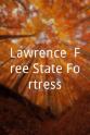 Daryl Donohue Lawrence: Free State Fortress