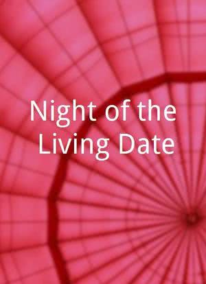 Night of the Living Date海报封面图