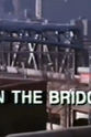 Hyman Engelberg On the Bridge
