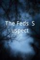 Benjamin Keatch The Feds: Suspect