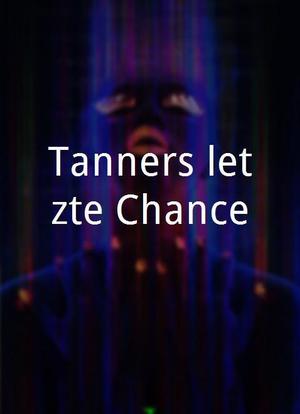 Tanners letzte Chance海报封面图