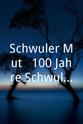 Alfredo Holz Schwuler Mut - 100 Jahre Schwulenbewegung