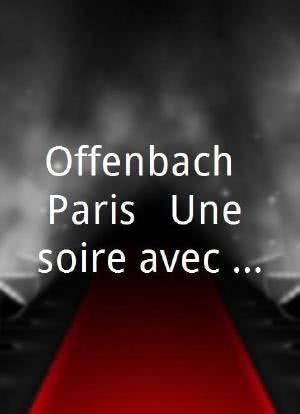 Offenbach à Paris - Une soirée avec Anne Sofie von Otter海报封面图