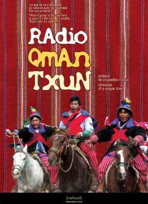 Radio qman txun, crónica de un pueblo maya海报封面图