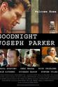 Will Potter Goodnight, Joseph Parker