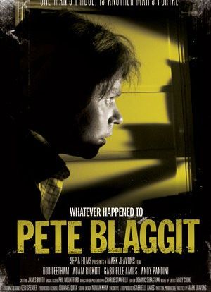Whatever Happened to Pete Blaggit?海报封面图