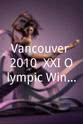 本·阿戈斯托 Vancouver 2010: XXI Olympic Winter Games