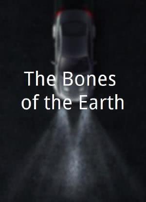 The Bones of the Earth海报封面图