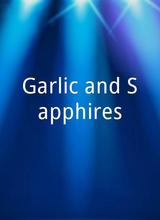 Garlic and Sapphires