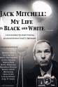 Clive Barnes Jack Mitchell: My Life Is Black and White
