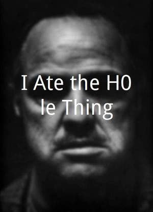 I Ate the H0le Thing海报封面图