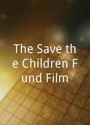 The Save the Children Fund Film海报封面图