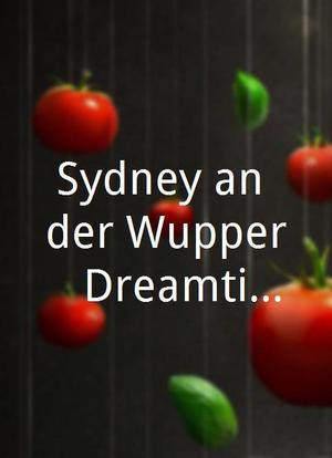 Sydney an der Wupper - Dreamtime海报封面图
