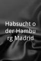Christoph Herrmann Habsucht oder Hamburg-Madrid