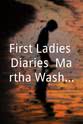 迪诺·纳里扎诺 First Ladies Diaries: Martha Washington