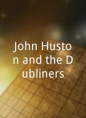 John Huston and the Dubliners海报封面图