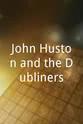 玛丽·基恩 John Huston and the Dubliners