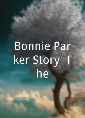 Bonnie Parker Story, The海报封面图