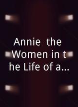 Annie, the Women in the Life of a Man