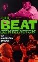 Robert Creeley The Beat Generation: An American Dream