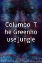 Larry Watson Columbo: The Greenhouse Jungle