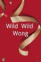 Carlos Luna Wild, Wild Wong