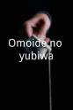 The Spiders Omoide no yubiwa