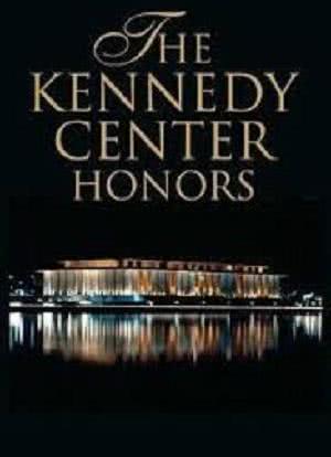 The Kennedy Center Honors: A Celebration of the Performing Arts海报封面图