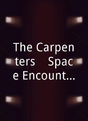 The Carpenters... Space Encounters海报封面图