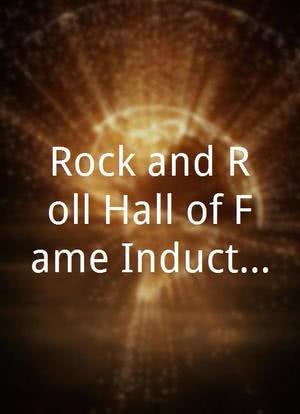 Rock and Roll Hall of Fame Induction Ceremony海报封面图